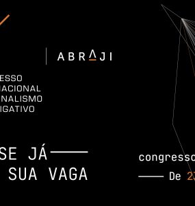 Inscrições abertas para mais um Congresso Internacional de Jornalismo Investigativo