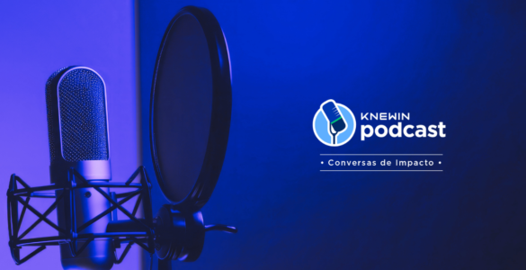 Knewin Podcast traz temporada especial: Conversas de Impacto