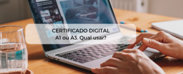 Certificado Digital – como escolher o certificado correto