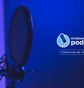 Knewin Podcast traz temporada especial Conversas de Impacto