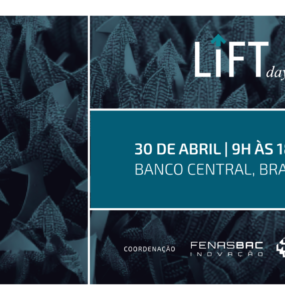Inovação financeira: Banco Central promove LIFT Day