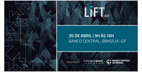 Inovação financeira: Banco Central promove LIFT Day