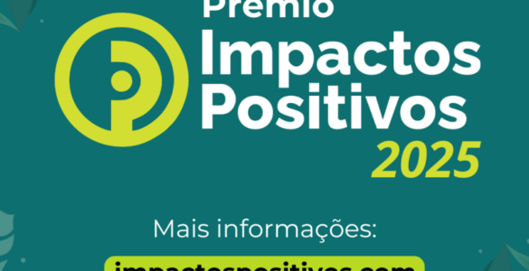 Prêmio Impactos Positivos lança oficialmente sua nova edição