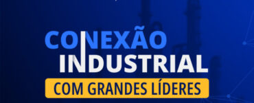 Nomus realiza evento Conexão Industrial com Grandes Líderes
