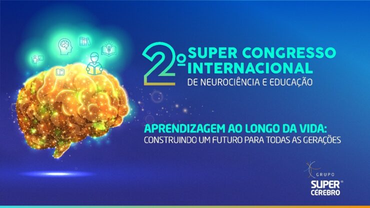 Super Cérebro promove Congresso de Neurociência e Educação