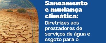 AESabesp e Aesbe apresentam documento hídrico rumo à COP30