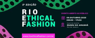 Rio Ethical Fashion 2025 apresenta agenda e palestrantes