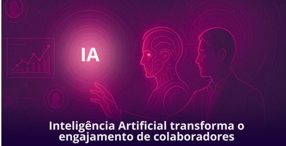 Inteligência artificial transforma engajamento nas empresas