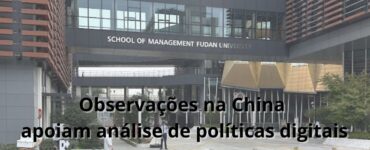 Observações na China apoiam análise de políticas digitais