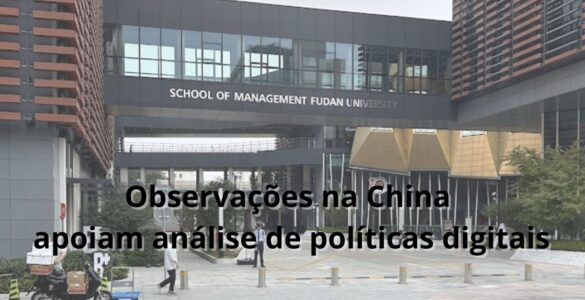 Observações na China apoiam análise de políticas digitais