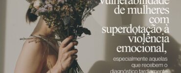 Diagnóstico tardio de superdotação afeta saúde emocional