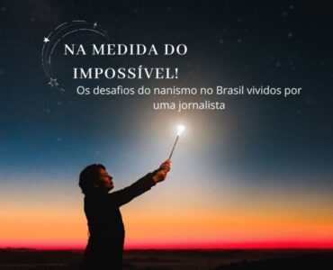 Livro de jornalista expõe desafios do nanismo no Brasil
