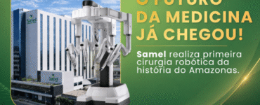 Samel: primeiro hospital do Amazonas em cirurgia robótica