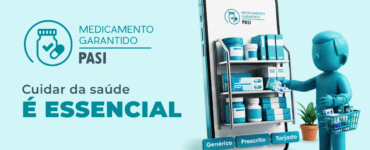 Medicamento Garantido: novo benefício do PASI
