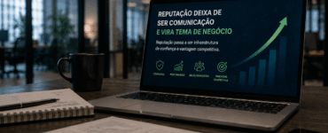 Reputação deixa de ser comunicação e vira tema de negócio